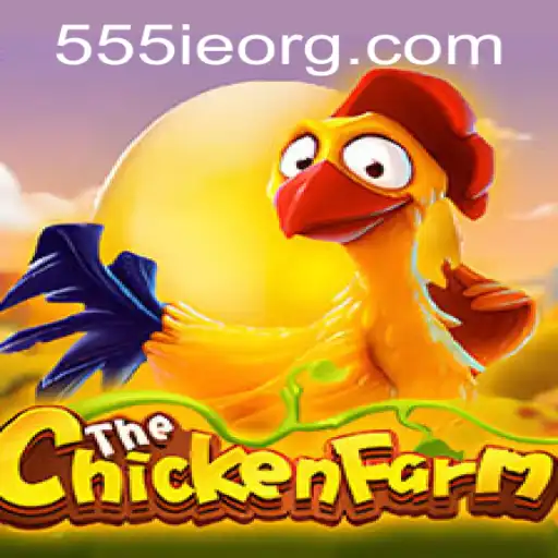 Exploring the Allure of ChickenFarm and the Excitement of 555ie